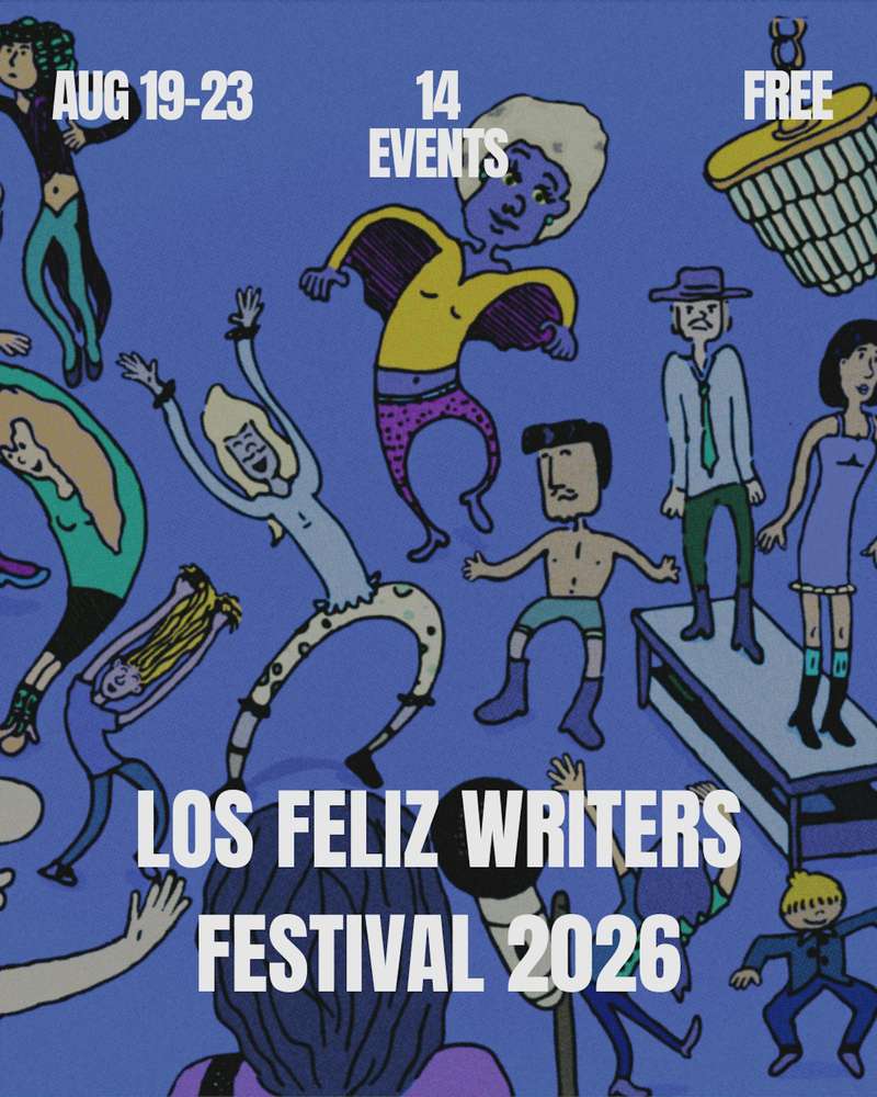 Illustrated crowd of writers and performers on a blue background. Text reads: Aug 19-23, 14 events, FREE, Los Feliz Writers Festival 2026.
