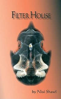 Cover of Filter House by Nisi Shawl