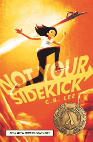 Cover of Not Your Sidekick by C.B. Lee