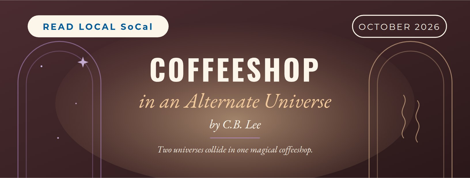 Coffeeshop in an Alternate Universe by C.B. Lee, Read Local SoCal, October 2026
