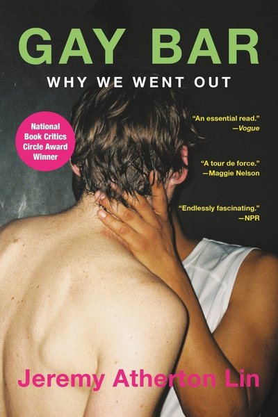 Cover of Gay Bar: Why We Went Out by Jeremy Atherton Lin