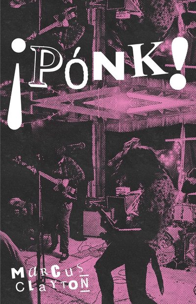 Cover of ¡PÓNK! by Marcus Clayton